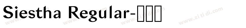 Siestha Regular字体转换 Siestha Regular字体转换